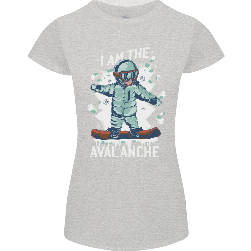 Snowboarding I Am the Avalanche Funny Womens Petite Cut T-Shirt Sports Grey