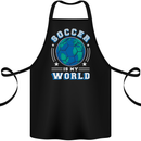 Soccer is My World Football Cotton Apron 100% Organic Black