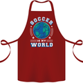 Soccer is My World Football Cotton Apron 100% Organic Maroon