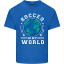 Soccer is My World Football Mens Cotton T-Shirt Tee Top Royal Blue