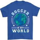 Soccer is My World Football Mens T-Shirt 100% Cotton Royal Blue