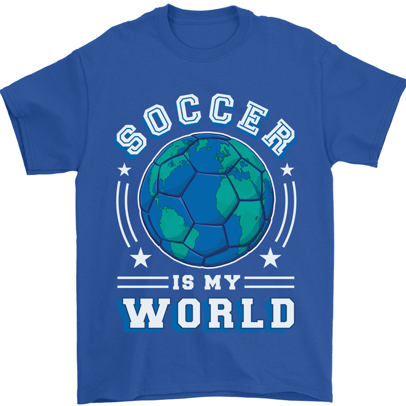 Soccer is My World Football Mens T-Shirt 100% Cotton Royal Blue