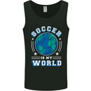 Soccer is My World Football Mens Vest Tank Top Black