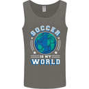 Soccer is My World Football Mens Vest Tank Top Charcoal