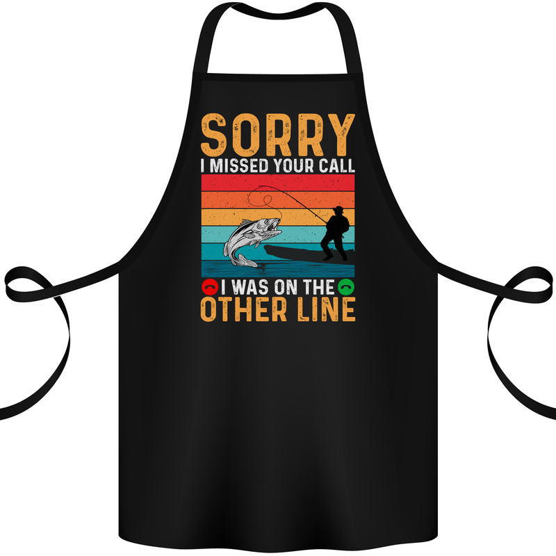 Sorry I Missed Your Call Funny Fisherman Cotton Apron 100% Organic Black