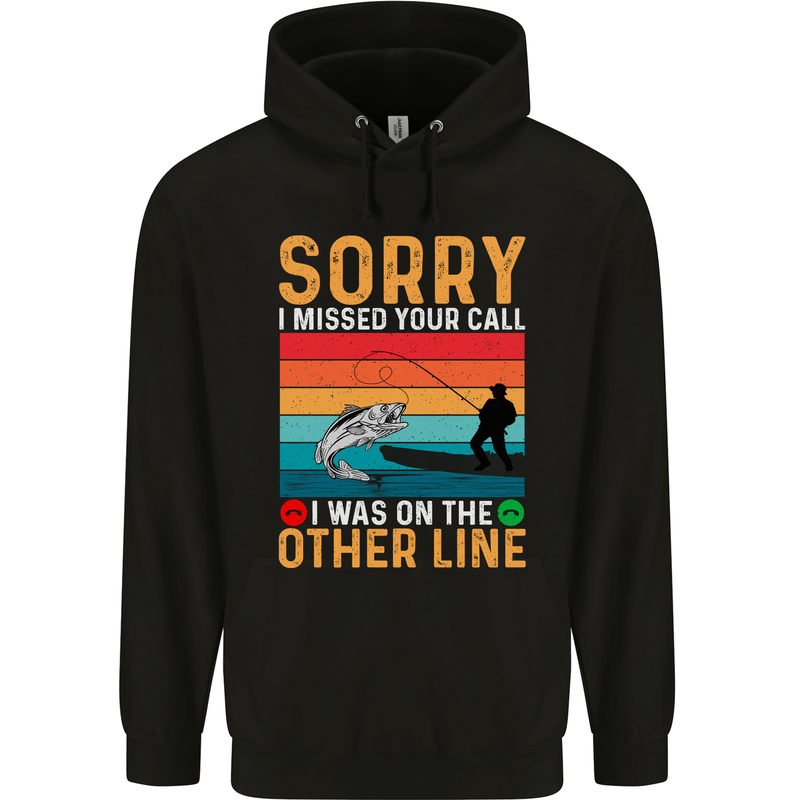 Sorry I Missed Your Call Funny Fisherman Mens 80% Cotton Hoodie Black