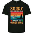 Sorry I Missed Your Call Funny Fisherman Mens Cotton T-Shirt Tee Top Black