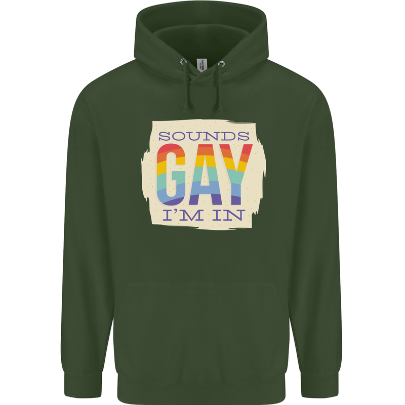 Sounds Gay Im In Funny LGBT Gay Pride Day Childrens Kids Hoodie Forest Green