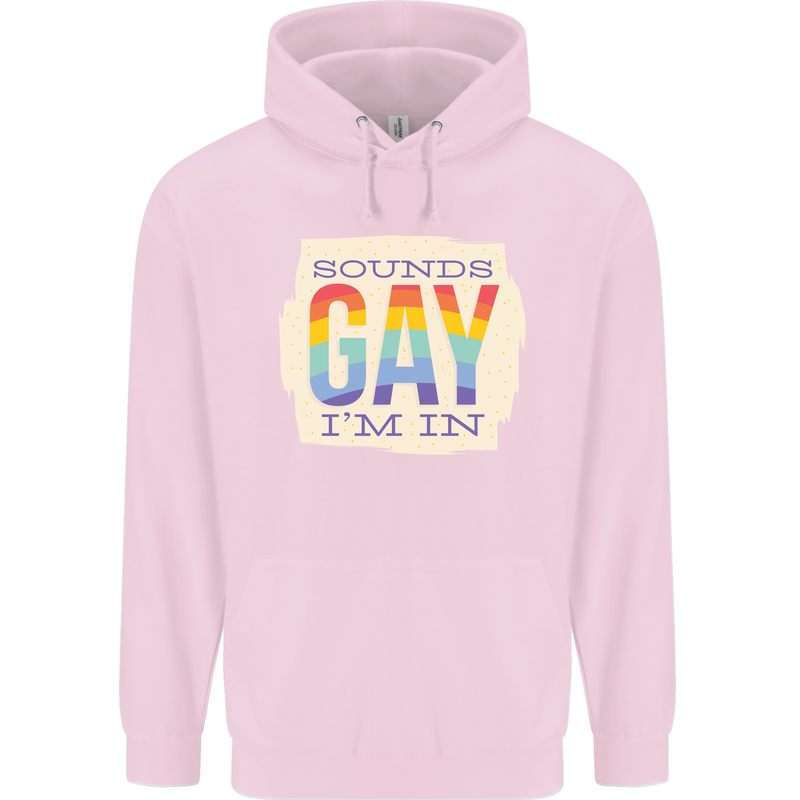 Sounds Gay Im In Funny LGBT Gay Pride Day Childrens Kids Hoodie Light Pink