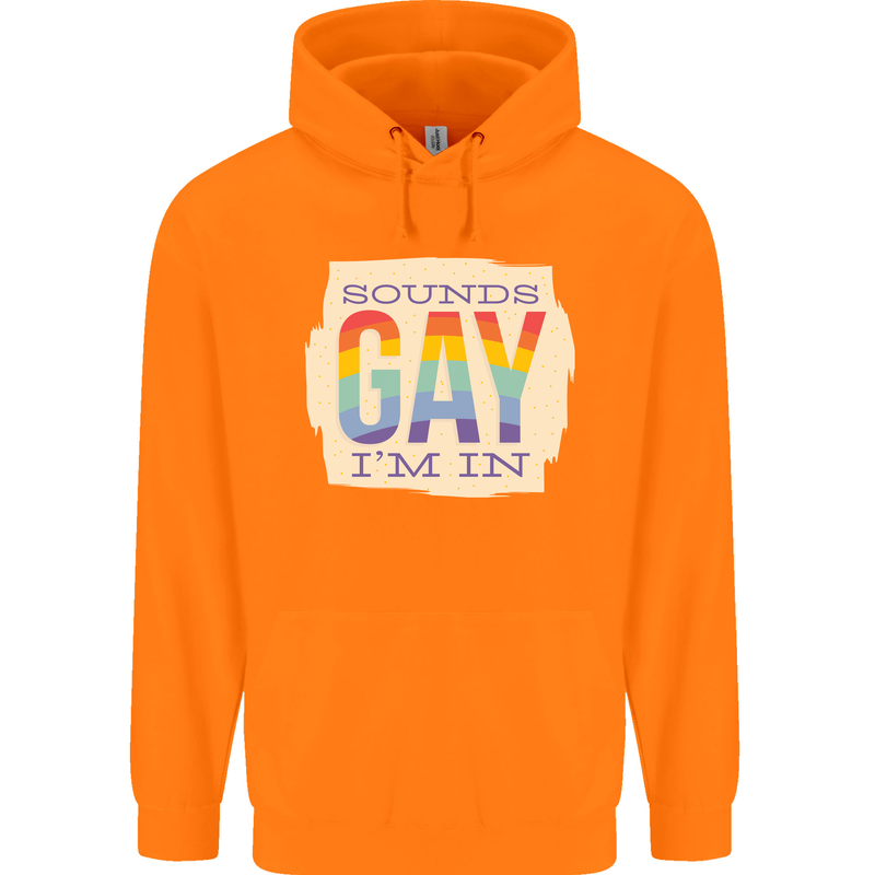 Sounds Gay Im In Funny LGBT Gay Pride Day Childrens Kids Hoodie Orange