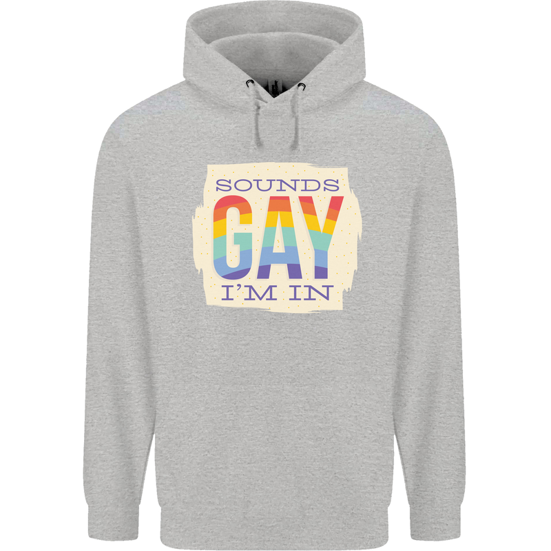 Sounds Gay Im In Funny LGBT Gay Pride Day Mens 80% Cotton Hoodie Sports Grey