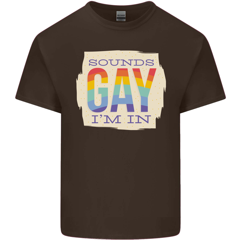 Sounds Gay Im In Funny LGBT Gay Pride Day Mens Cotton T-Shirt Tee Top Dark Chocolate