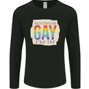 Sounds Gay Im In Funny LGBT Gay Pride Day Mens Long Sleeve T-Shirt Black