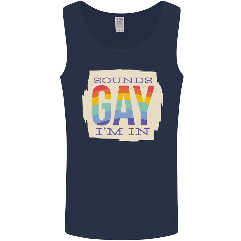 Sounds Gay Im In Funny LGBT Gay Pride Day Mens Vest Tank Top Navy Blue