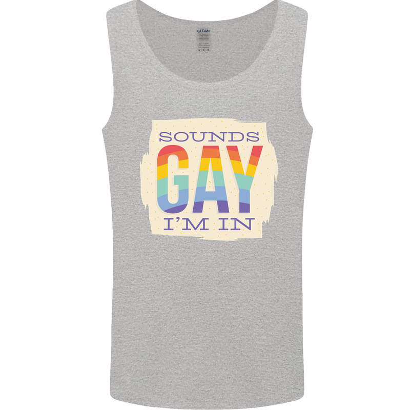 Sounds Gay Im In Funny LGBT Gay Pride Day Mens Vest Tank Top Sports Grey