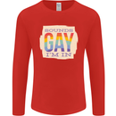 Sounds Gay Im In Funny LGBT Gay Pride Mens Long Sleeve T-Shirt Red