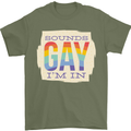 Sounds Gay Im In Funny LGBT Gay Pride Mens T-Shirt 100% Cotton Military Green