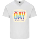 Sounds Gay Im In Funny LGBT Gay Pride Mens V-Neck Cotton T-Shirt White
