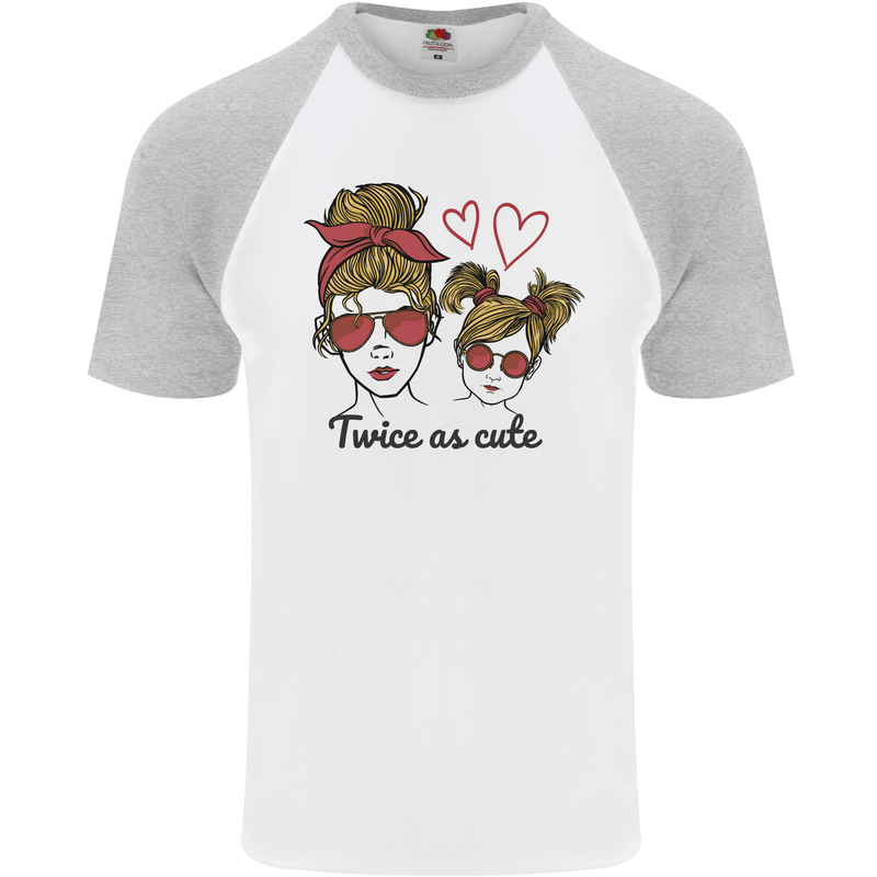 Mummy & Daughter Twice as Cute Mommy Mens S/S Baseball T-Shirt White/Sports Grey