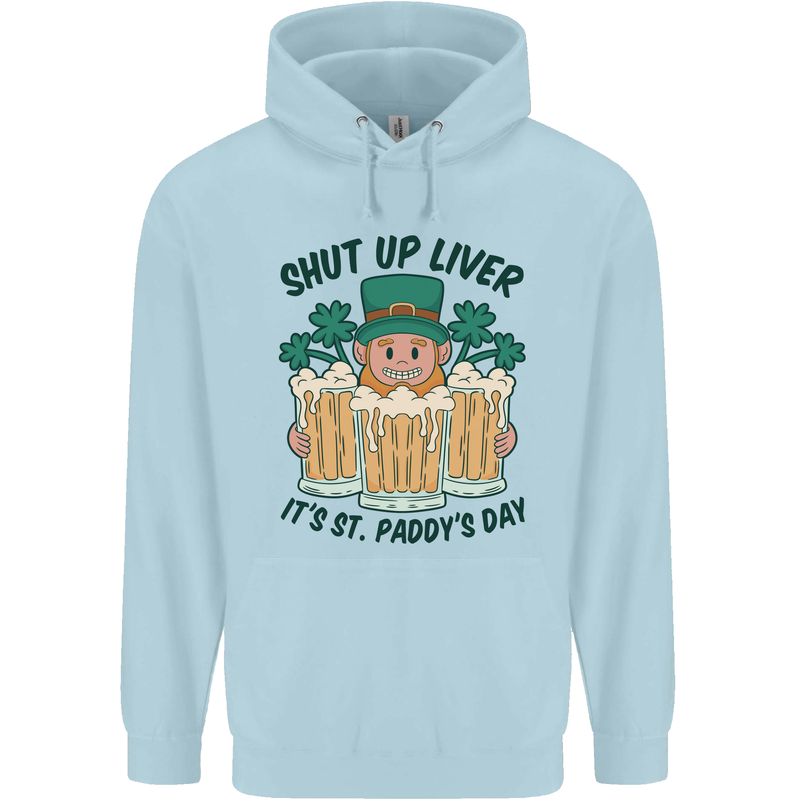 St Patricks Day Shut Up Liver Beer Alcohol Funny Mens 80% Cotton Hoodie Light Blue