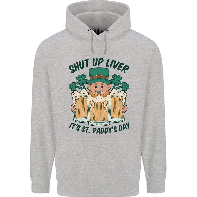 St Patricks Day Shut Up Liver Beer Alcohol Funny Mens 80% Cotton Hoodie Sports Grey