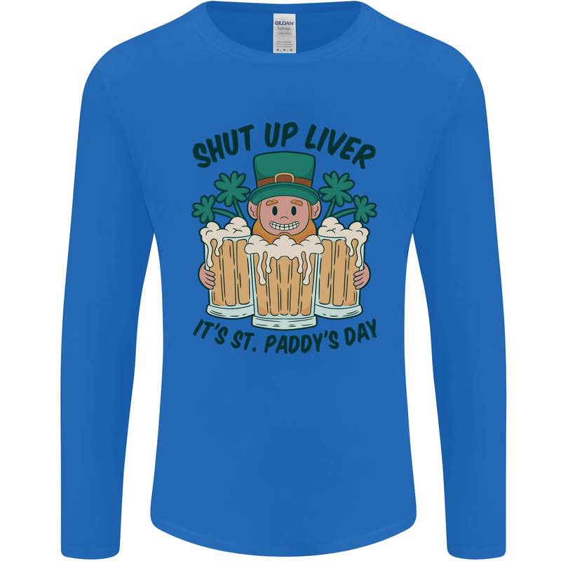 St Patricks Day Shut Up Liver Beer Alcohol Funny Mens Long Sleeve T-Shirt Royal Blue