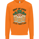 St Patricks Day Shut Up Liver Beer Alcohol Funny Mens Sweatshirt Jumper Orange