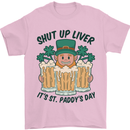 St Patricks Day Shut Up Liver Beer Alcohol Funny Mens T-Shirt 100% Cotton Light Pink