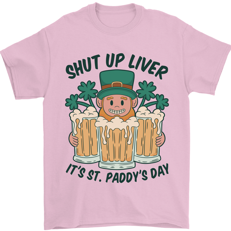 St Patricks Day Shut Up Liver Beer Alcohol Funny Mens T-Shirt 100% Cotton Light Pink