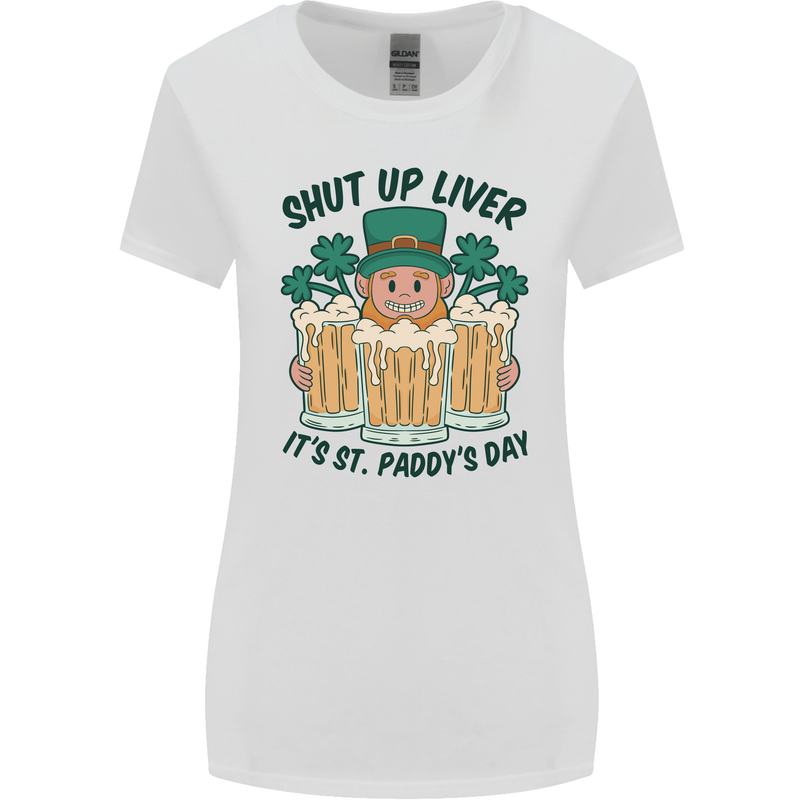 St Patricks Day Shut Up Liver Beer Alcohol Funny Womens Wider Cut T-Shirt White