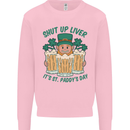 St Patricks Day Shut Up Liver Funny Beer Alcohol Kids Sweatshirt Jumper Light Pink