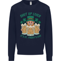 St Patricks Day Shut Up Liver Funny Beer Alcohol Kids Sweatshirt Jumper Navy Blue