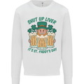 St Patricks Day Shut Up Liver Funny Beer Alcohol Kids Sweatshirt Jumper White
