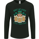 St Patricks Day Shut Up Liver Funny Beer Alcohol Mens Long Sleeve T-Shirt Black