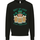 St Patricks Day Shut Up Liver Funny Beer Alcohol Mens Sweatshirt Jumper Black