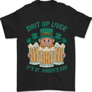 St Patricks Day Shut Up Liver Funny Beer Alcohol Mens T-Shirt 100% Cotton Black