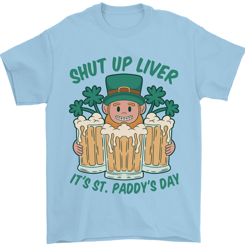St Patricks Day Shut Up Liver Funny Beer Alcohol Mens T-Shirt 100% Cotton Light Blue