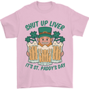 St Patricks Day Shut Up Liver Funny Beer Alcohol Mens T-Shirt 100% Cotton Light Pink