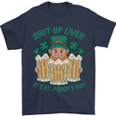 St Patricks Day Shut Up Liver Funny Beer Alcohol Mens T-Shirt 100% Cotton Navy Blue