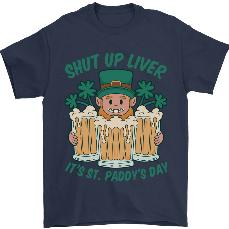 St Patricks Day Shut Up Liver Funny Beer Alcohol Mens T-Shirt 100% Cotton Navy Blue