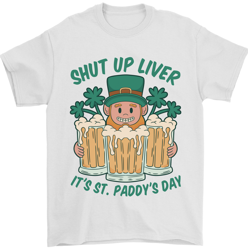 St Patricks Day Shut Up Liver Funny Beer Alcohol Mens T-Shirt 100% Cotton White
