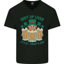 St Patricks Day Shut Up Liver Funny Beer Alcohol Mens V-Neck Cotton T-Shirt Black