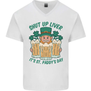 St Patricks Day Shut Up Liver Funny Beer Alcohol Mens V-Neck Cotton T-Shirt White