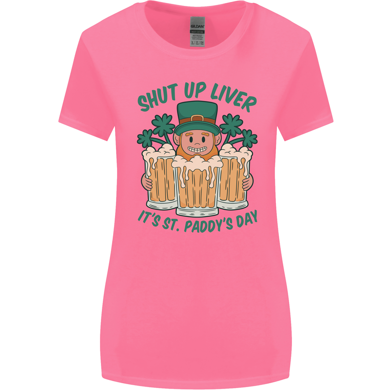 St Patricks Day Shut Up Liver Funny Beer Alcohol Womens Wider Cut T-Shirt Azalea