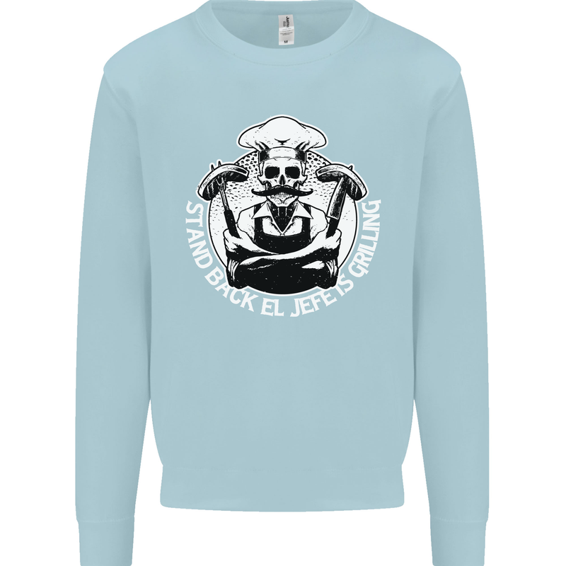 Stand Back El Jefe is Grilling Funny Skull BBQ Kids Sweatshirt Jumper Light Blue