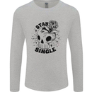 Stay Single Anti Valentines Singles Day Skull Mens Long Sleeve T-Shirt Sports Grey