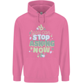 Stop Asking Now New Baby Pregnancy Pregnant Childrens Kids Hoodie Azalea