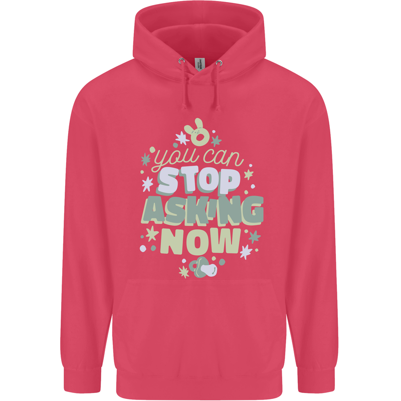 Stop Asking Now New Baby Pregnancy Pregnant Childrens Kids Hoodie Heliconia