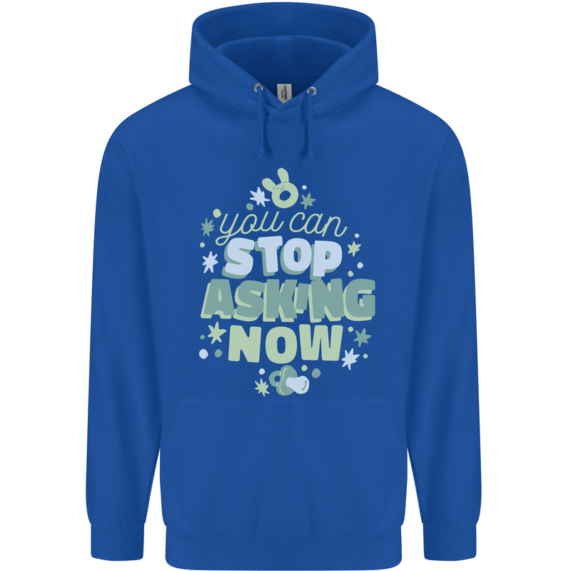 Stop Asking Now New Baby Pregnancy Pregnant Childrens Kids Hoodie Royal Blue
