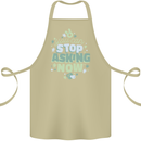 Stop Asking Now New Baby Pregnancy Pregnant Cotton Apron 100% Organic Khaki